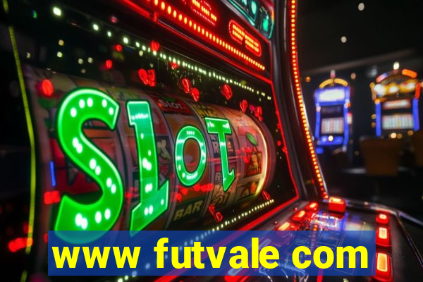 www futvale com